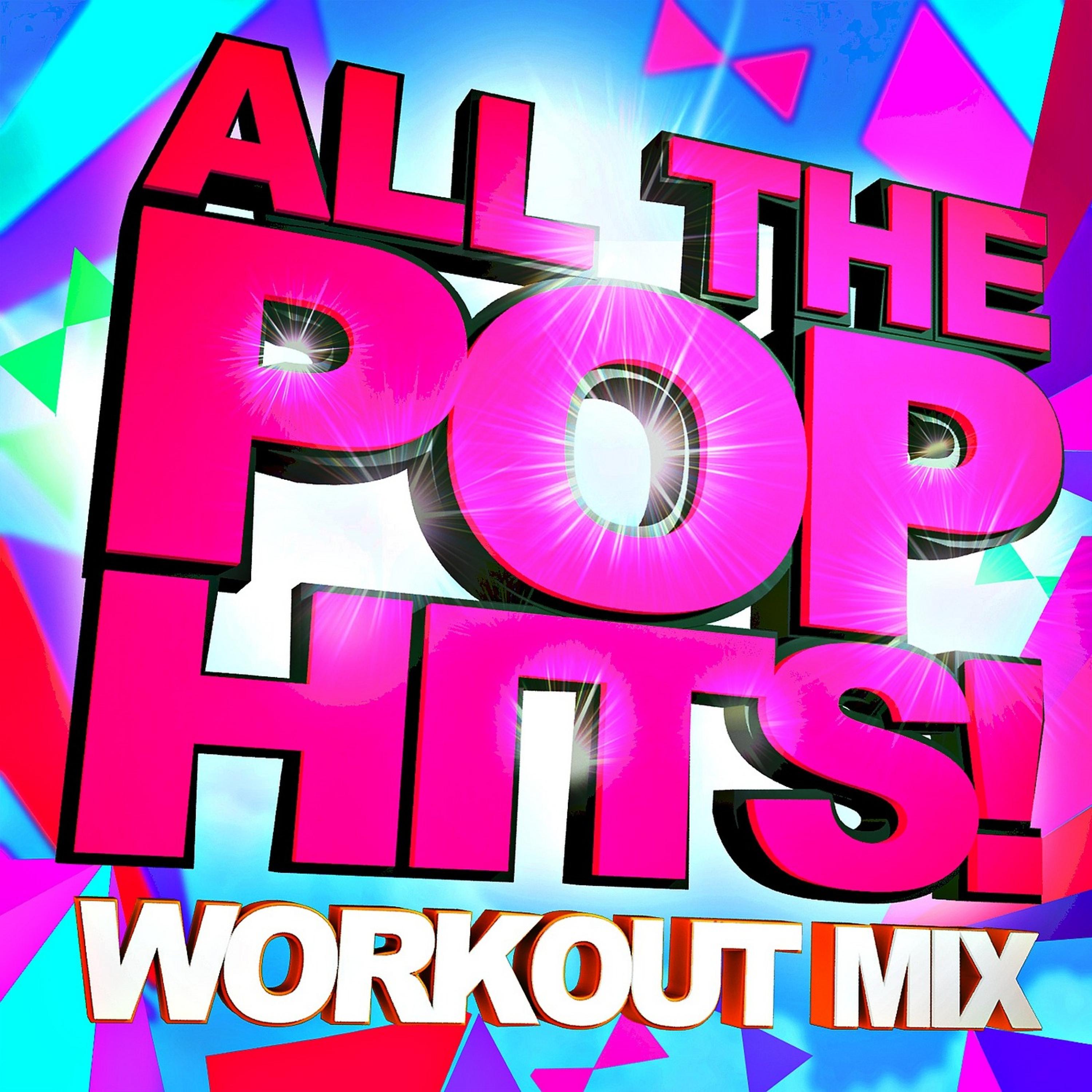 Постер альбома All the Pop Hits! Workout Mix