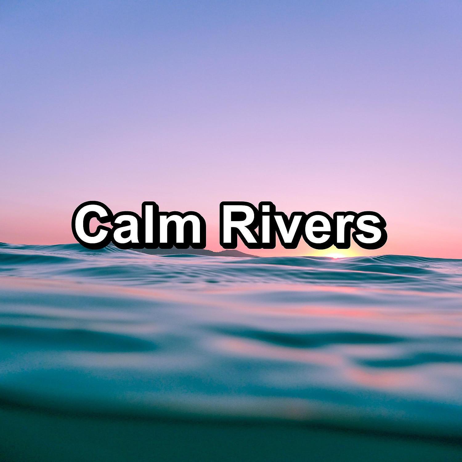 Постер альбома Calm Rivers
