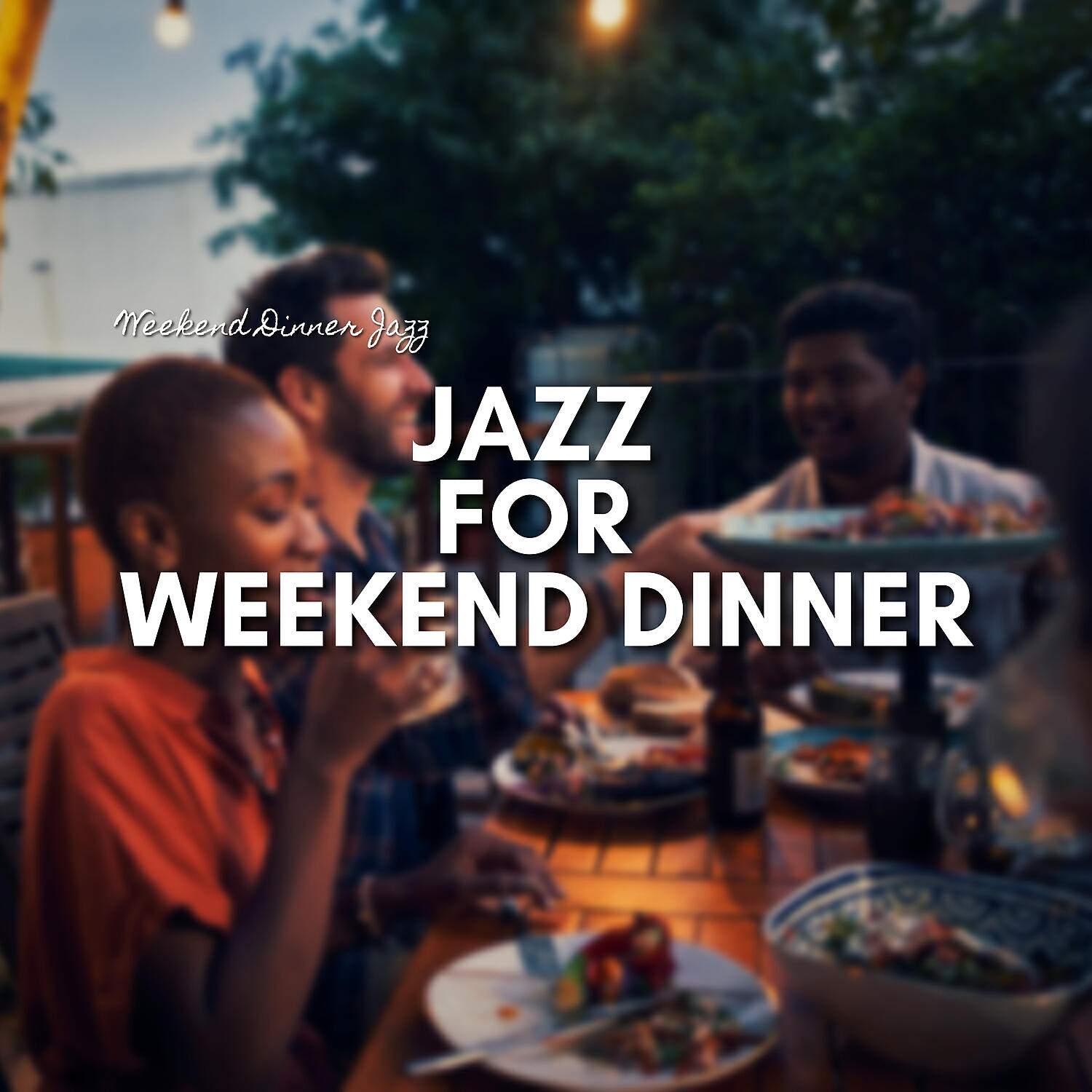 Weekend Dinner Jazz - Romantic Dinner Jazz