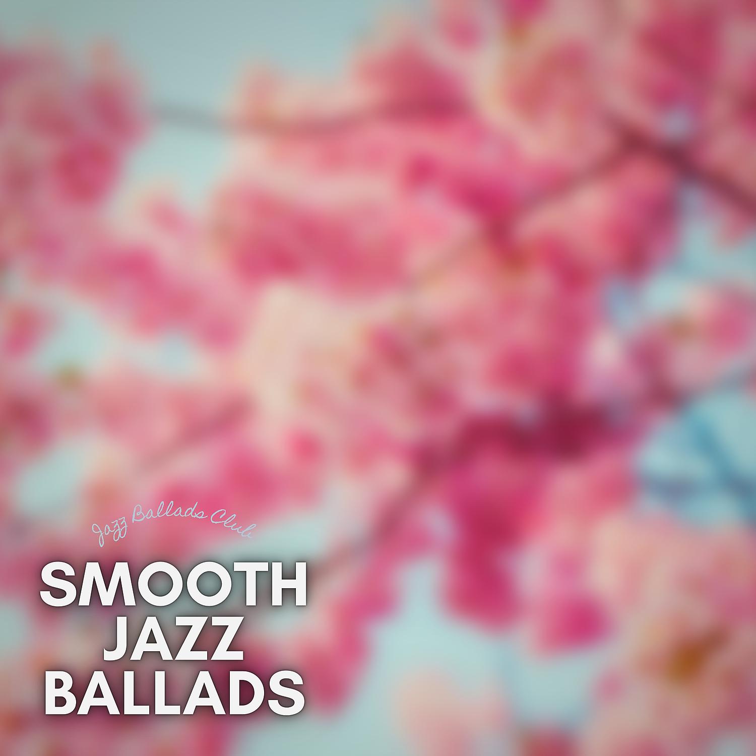 Постер альбома Smooth Jazz Ballads