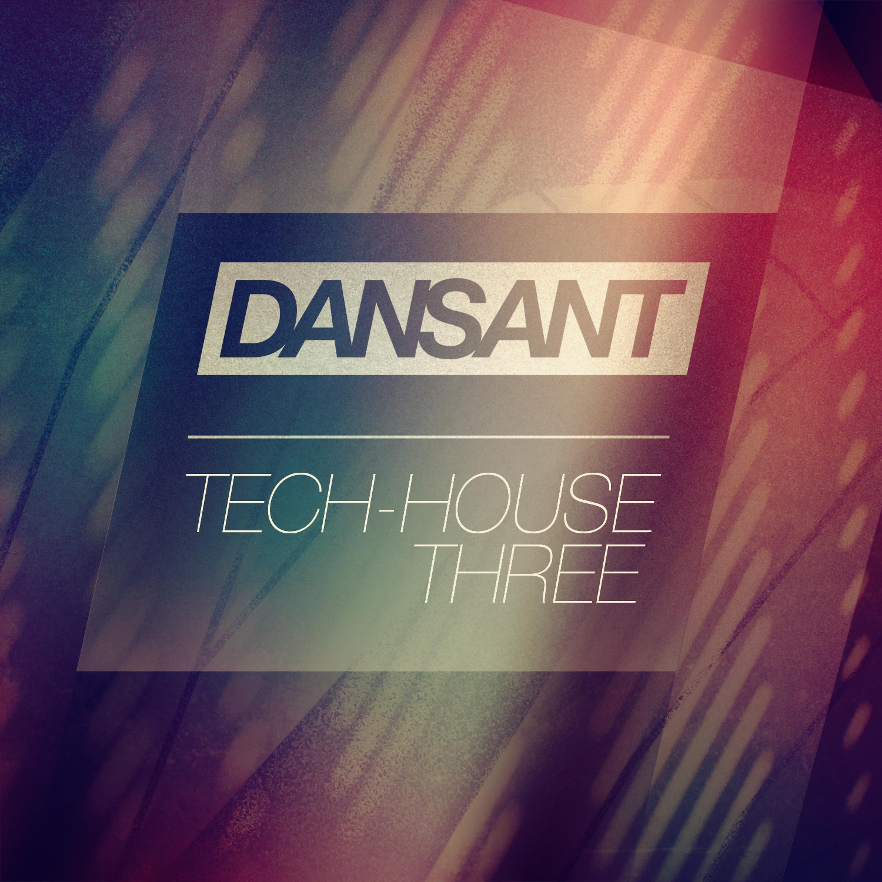 Постер альбома Dansant Tech-House Three