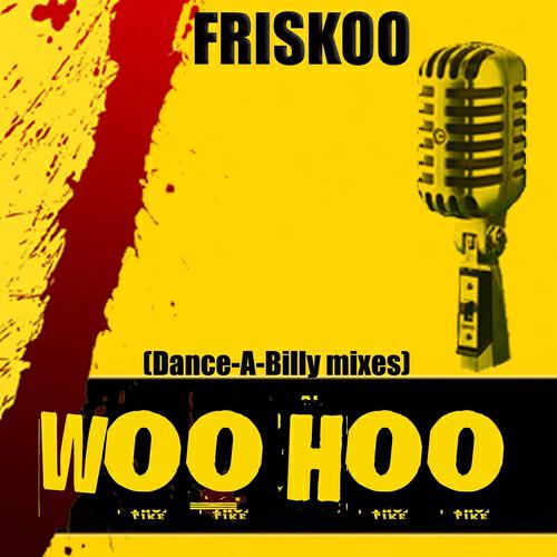 Friskoo - Woo Hoo (Original Radio Mix)