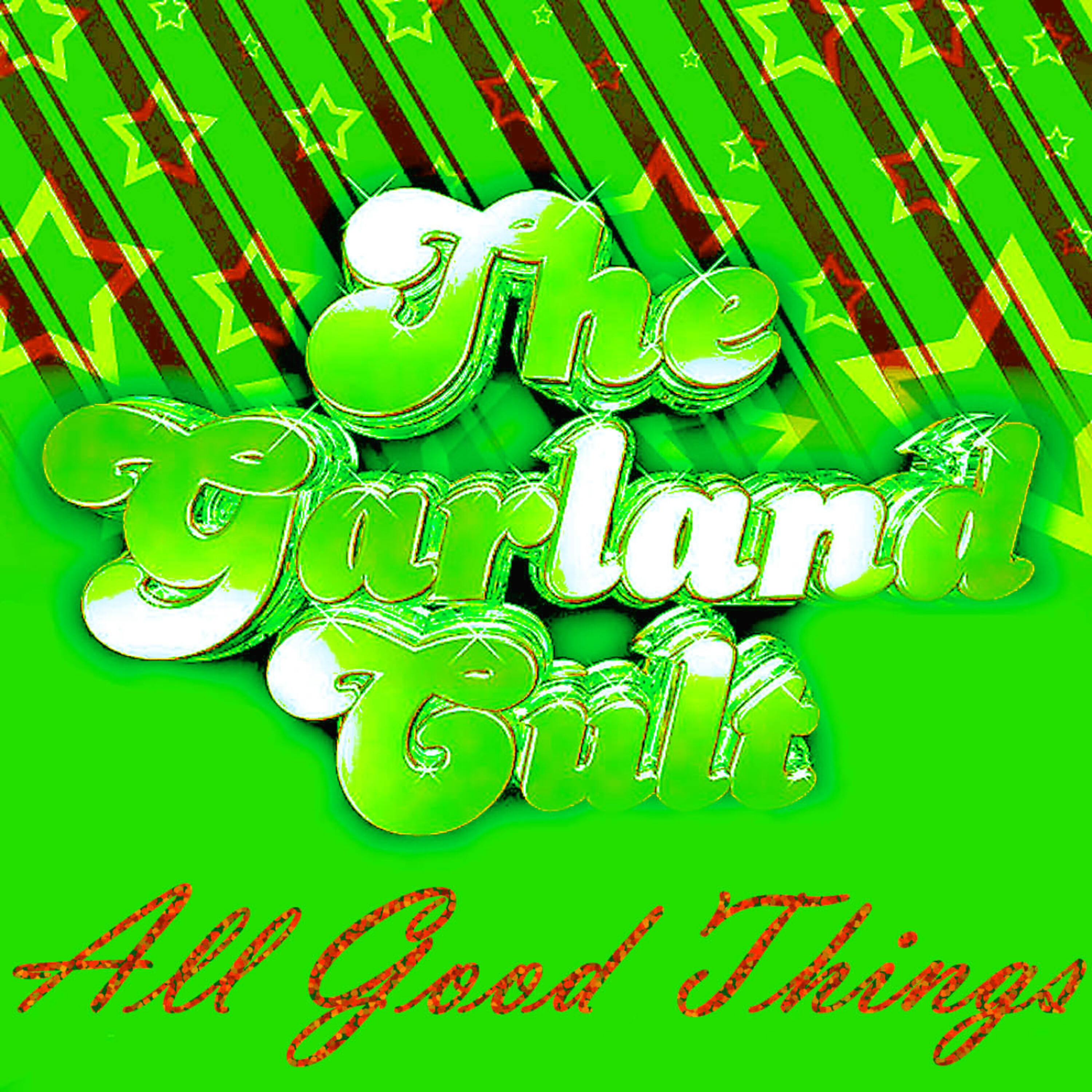 The Garland Cult - All Good Things (People Theatre Long Mix)