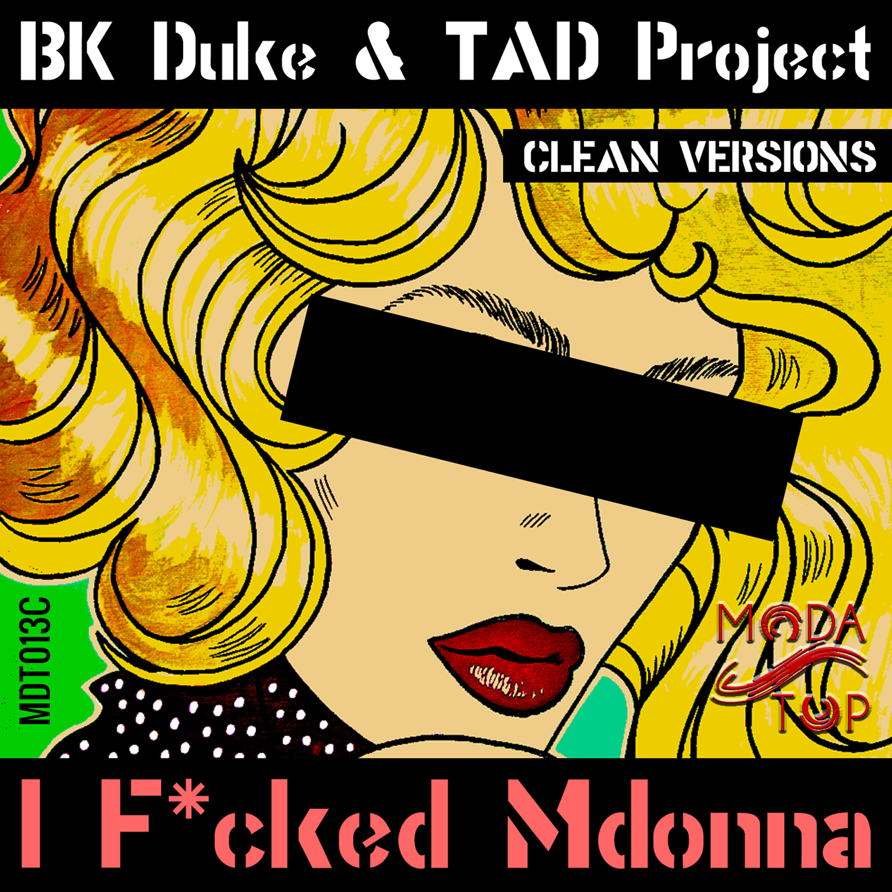 BK Duke - I F*cked Mdonna (Gianni Coletti vs Keejay Freak Radio Edit)