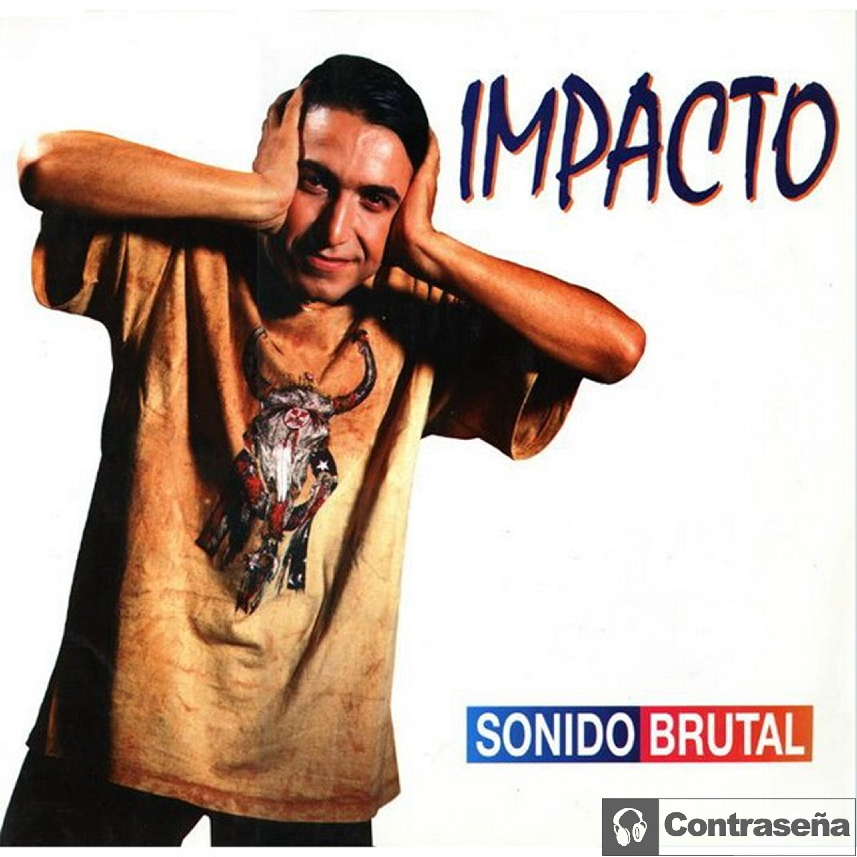Impacto - Sonido Brutal