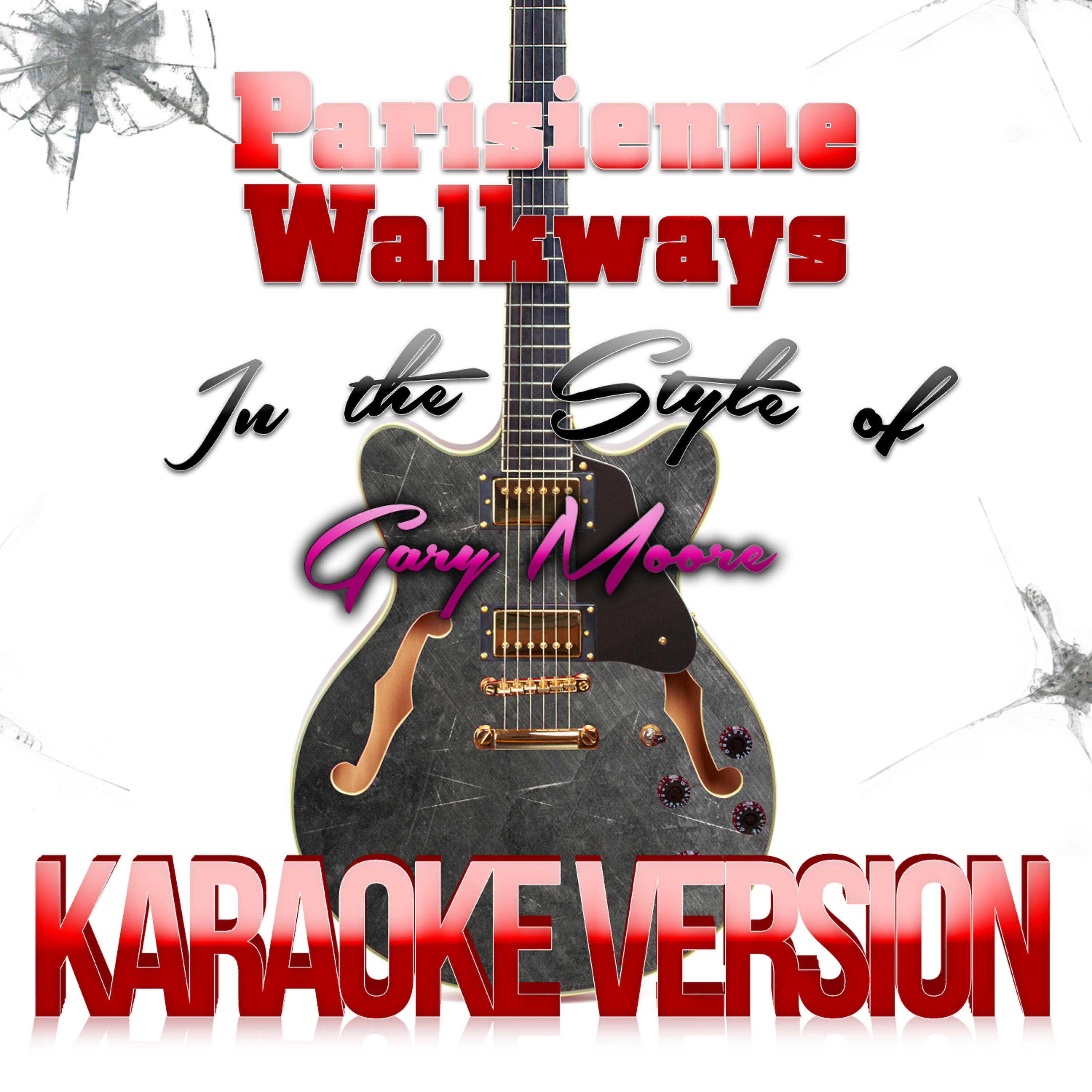 Karaoke - Ameritz - Parisienne Walkways (In the Style of Gary Moore) [Karaoke Version]