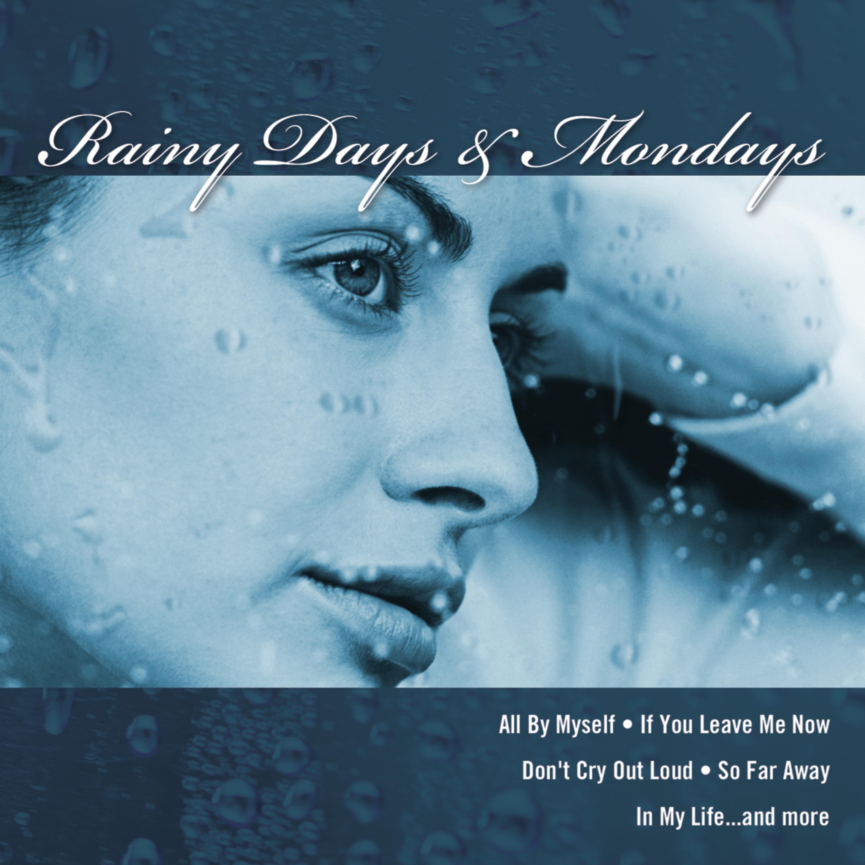 Постер альбома Rainy Days & Mondays