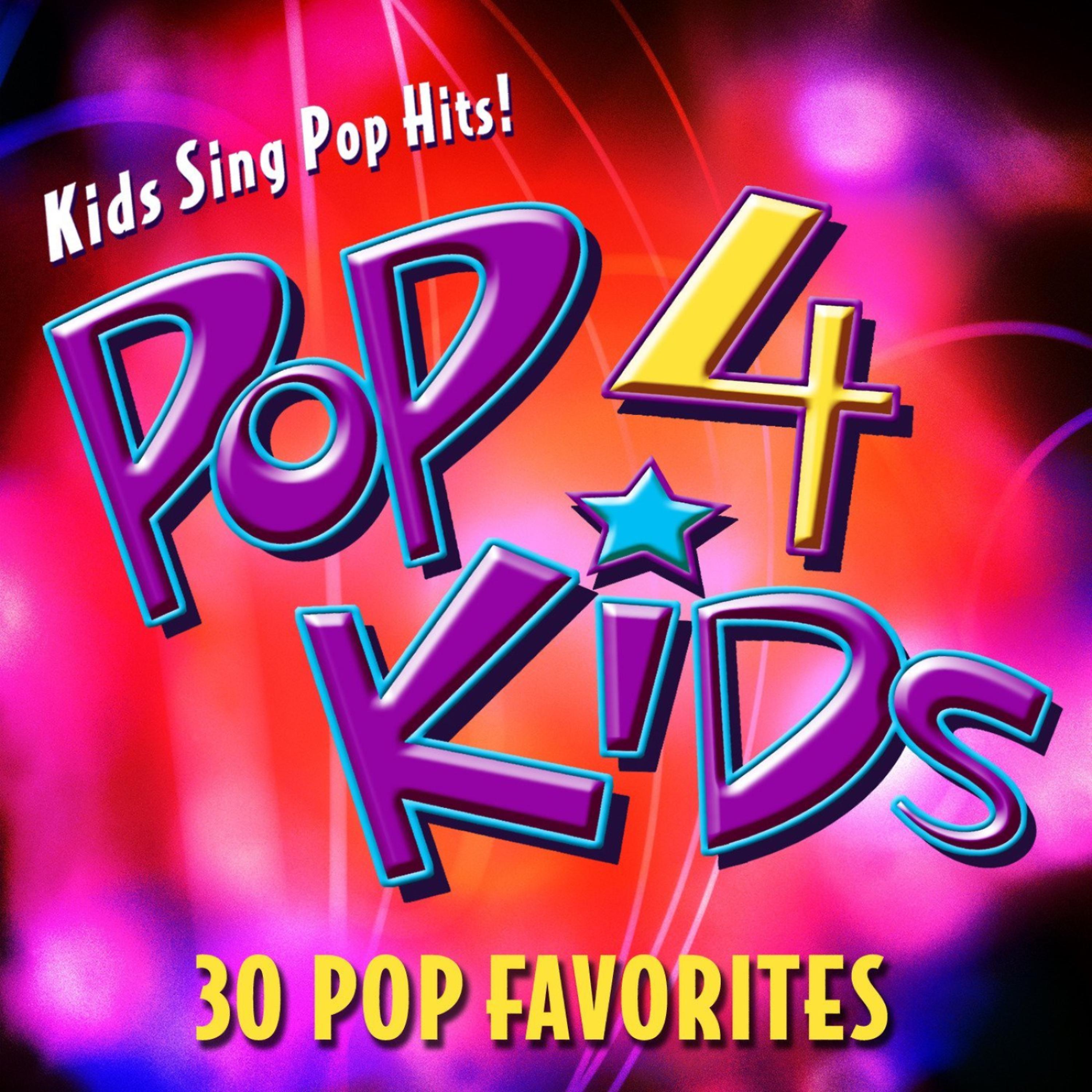 Постер альбома POP 4 Kids - 30 POP Favorites