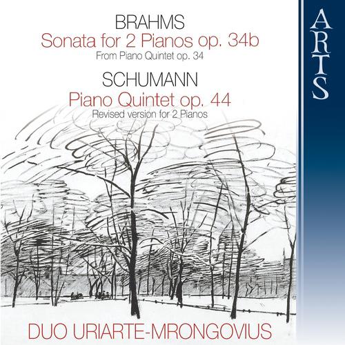 Постер альбома Brahms & Schumann: Sonata for 2 Pianos in F Minor, Op. 34b & Piano Quintet in E-Flat Major, Op. 44