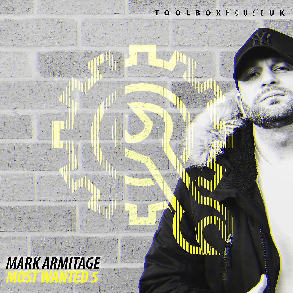 Mark Armitage - Toolbox House - Most Wanted Volume Five (Continuous DJ Mix)