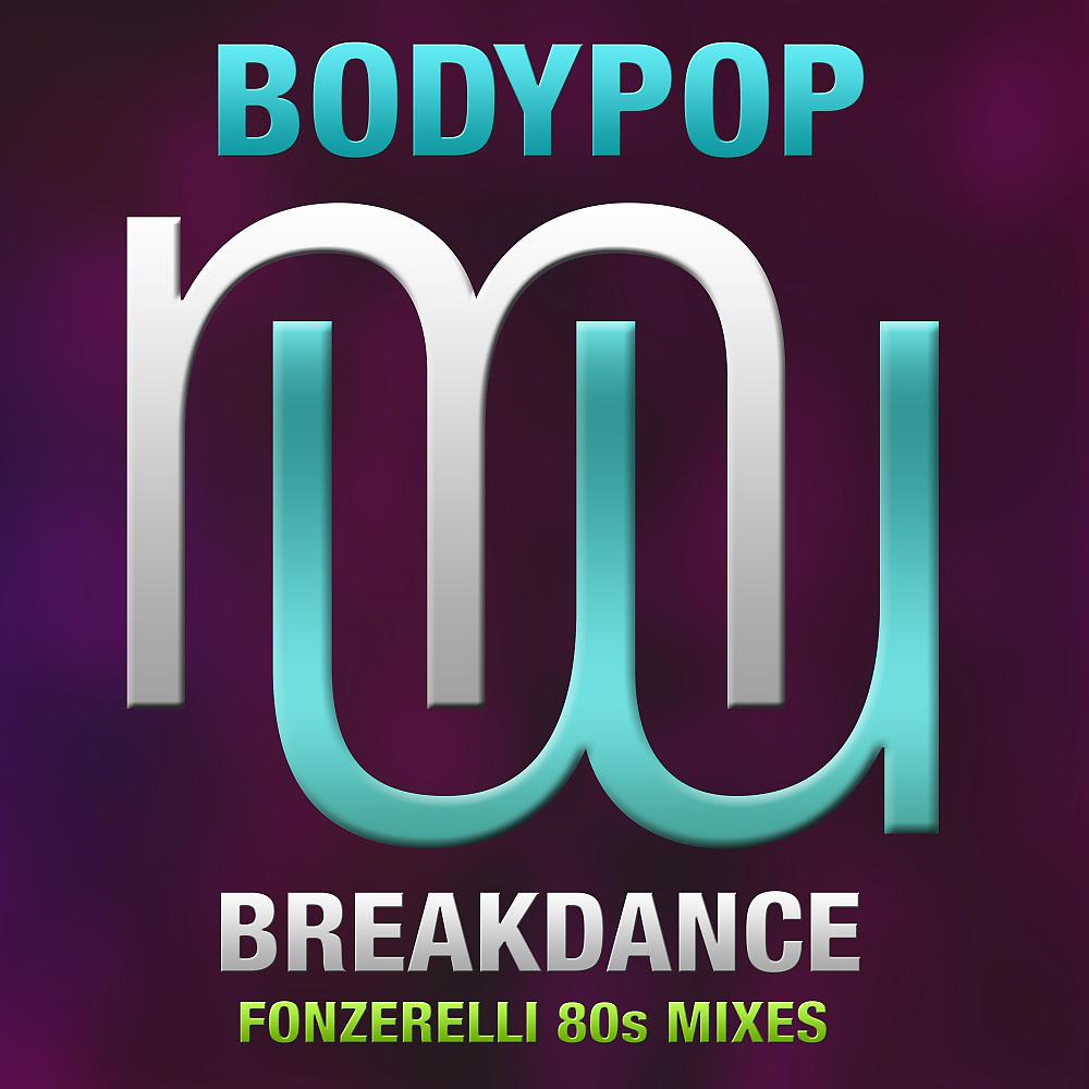 Постер альбома Breakdance (Fonzerelli 80s radio edit)