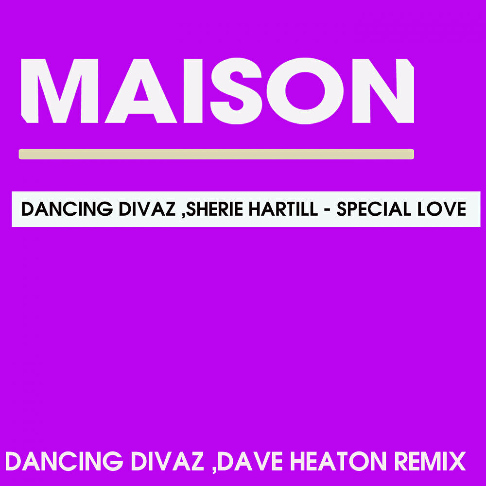 Dancing Divaz - Special Love (Dancing Divaz , Dave Heaton Remix)