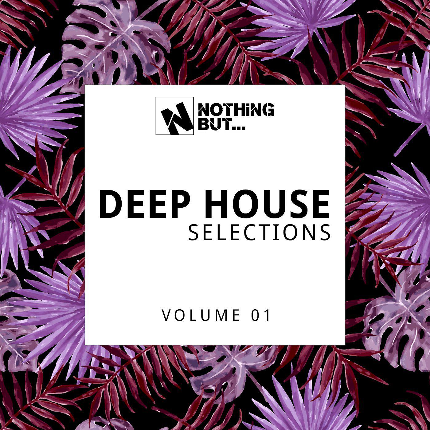 Постер альбома Nothing But... Deep House Selections, Vol. 01