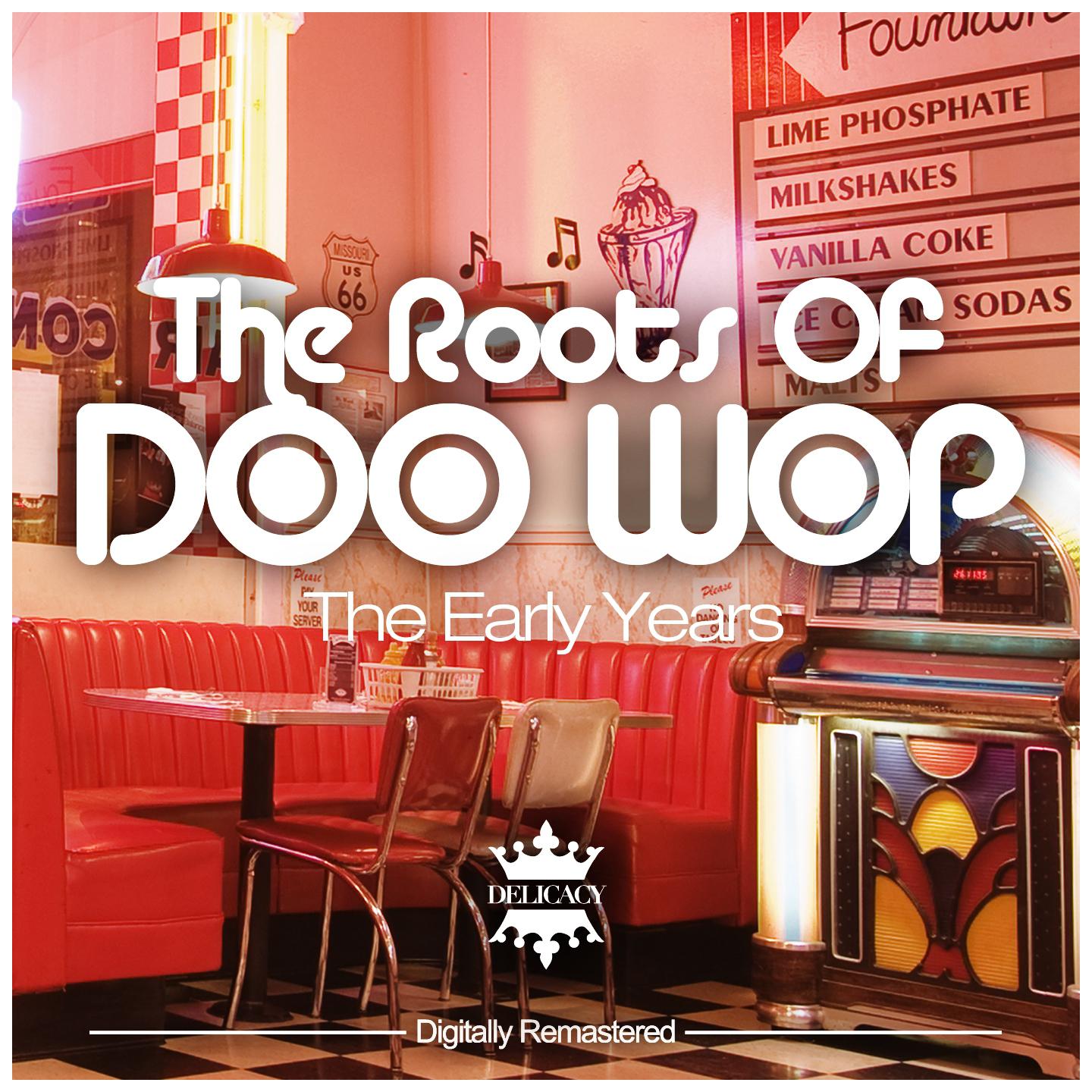 Постер альбома The Roots of Doo Wop (The Early Years)