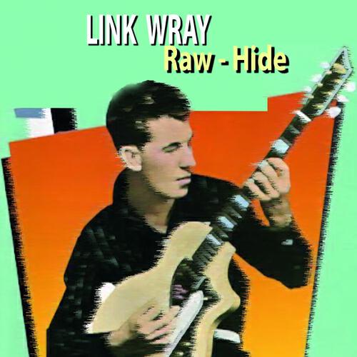 Link Wray - Walkin' With Link (Master Take 7)