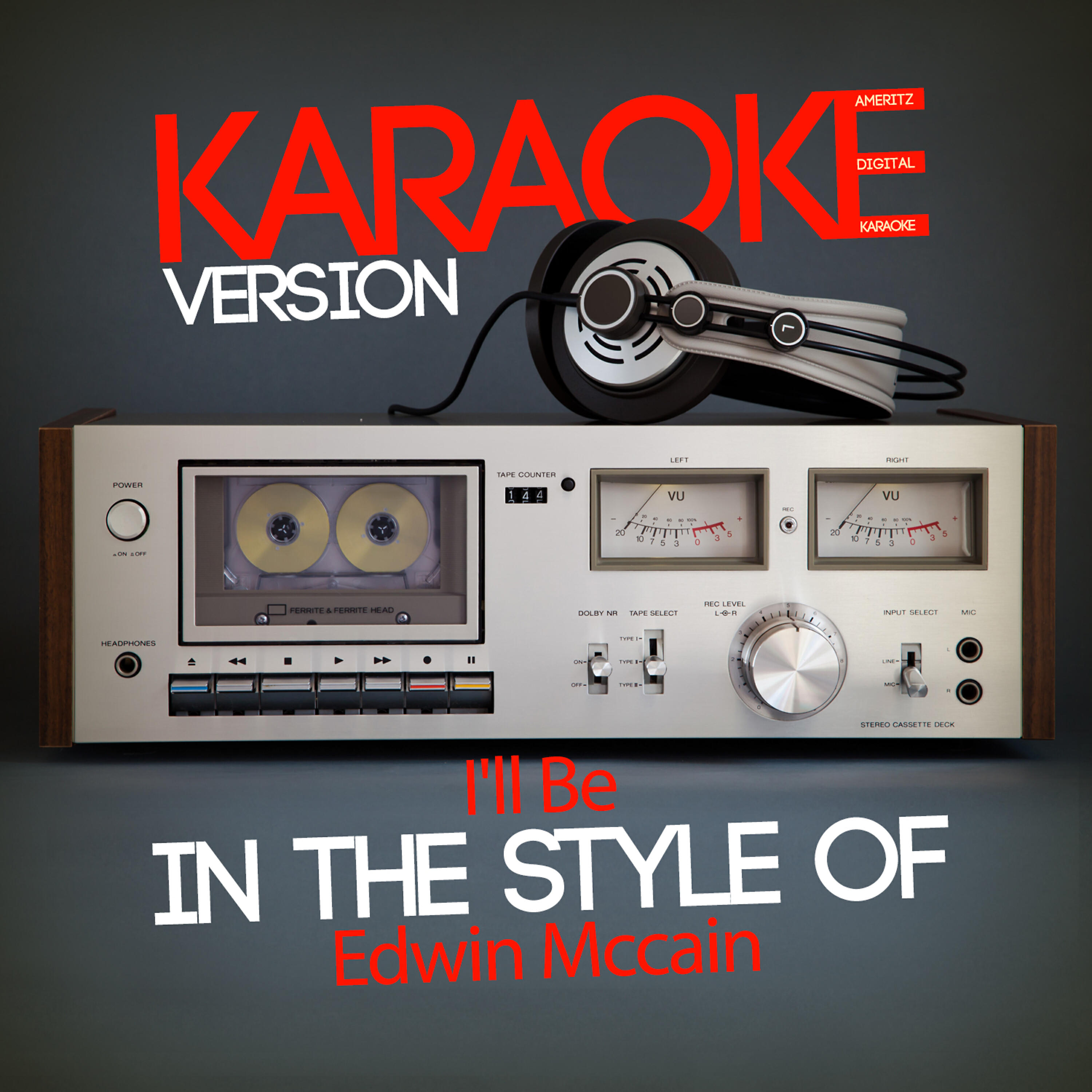 Ameritz Digital Karaoke - I'll Be (In the Style of Edwin Mccain) [Karaoke Version]