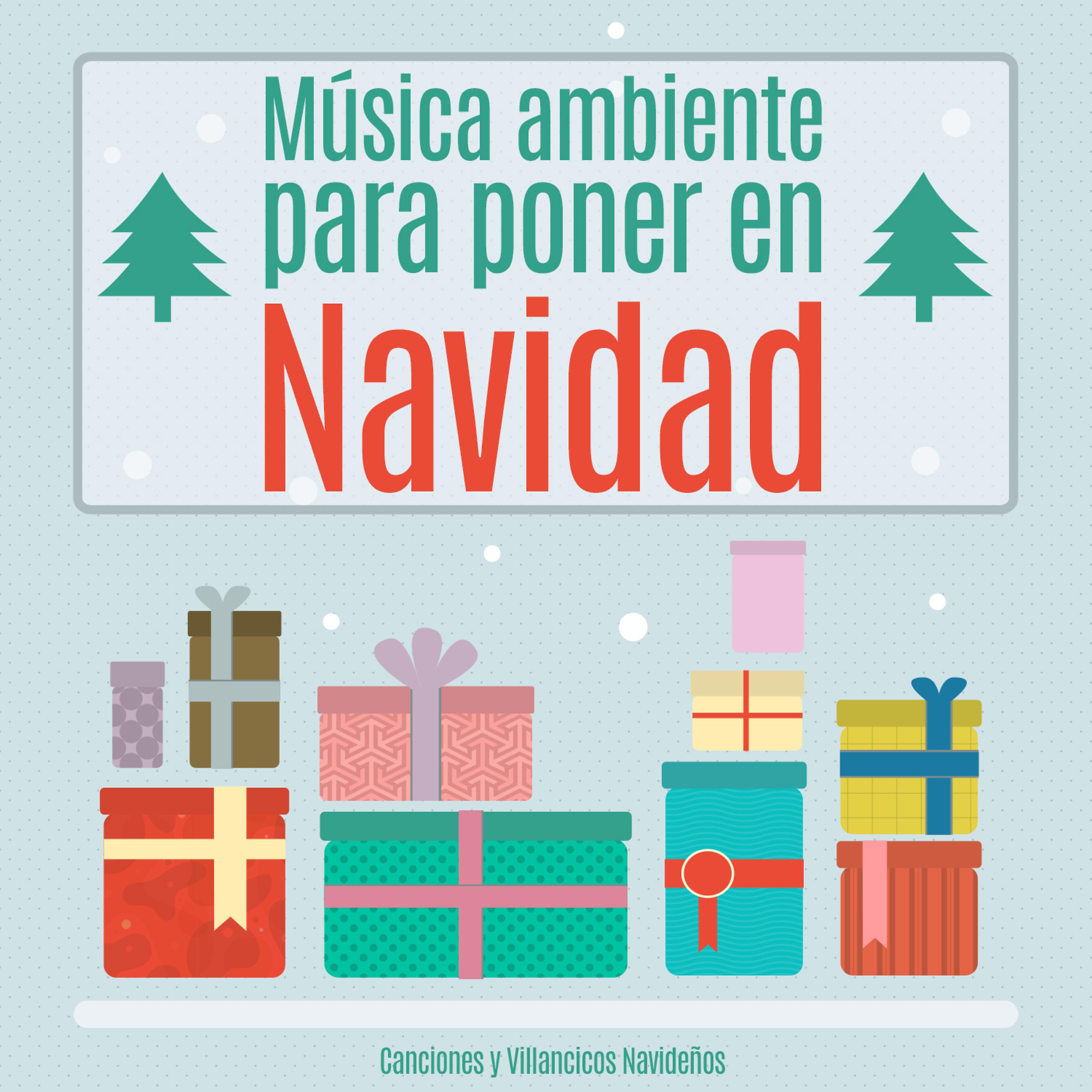 Постер альбома Música Ambiente para Poner en Navidad. Canciones y Villancicos Navideños