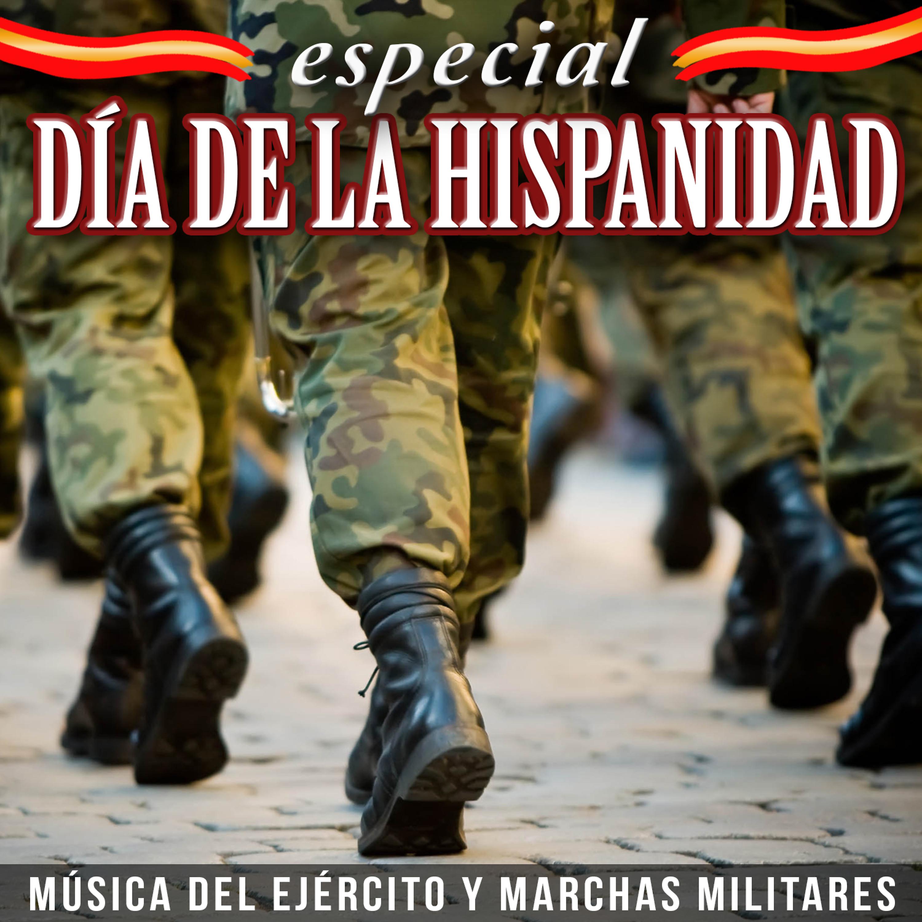 Постер альбома Especial Día de la Hispanidad. Música del Ejercito y Marchas Militares