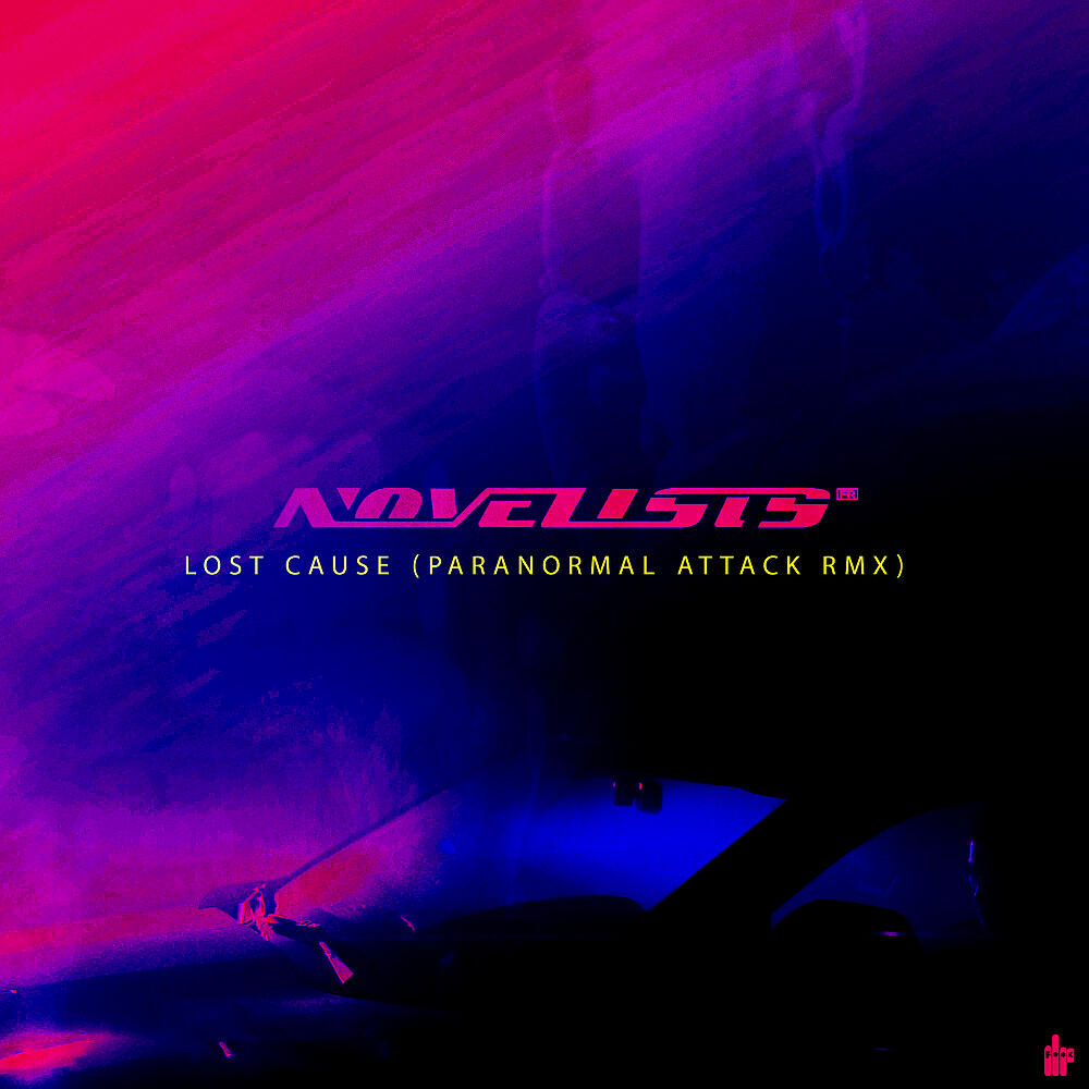 Novelists FR - Lost Cause (Paranormal Attack Remix)