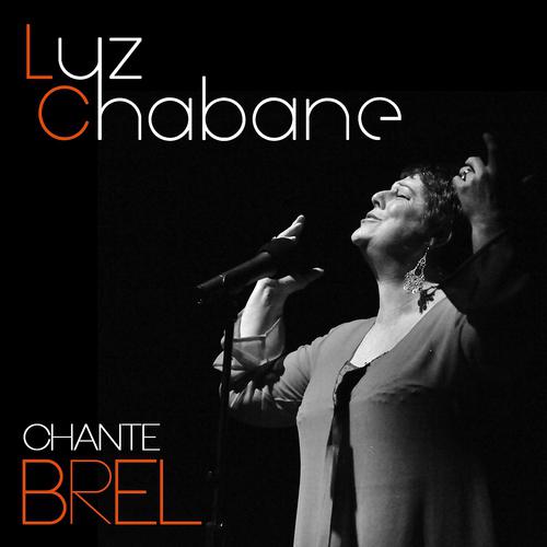 Постер альбома Luz Chabane chante Brel