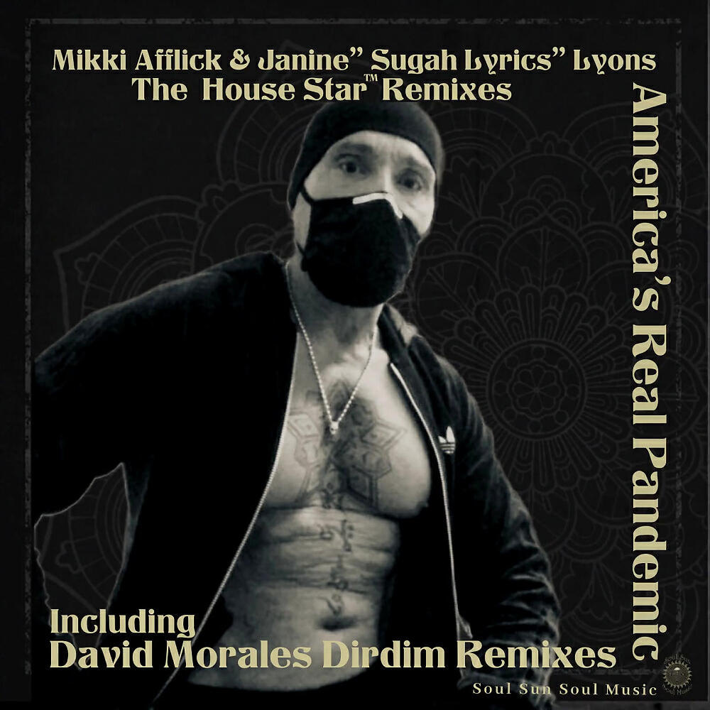 Mikki Afflick - America's Real Pandemic 'The House Star™ Remixes' (David Morales Diridim Vocal Mix)