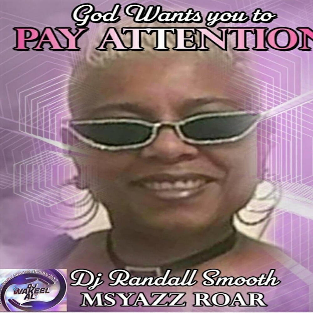 Ms.YAZZ Roar - God Wants you to PAY ATTENTION (S&W AfroSoul)
