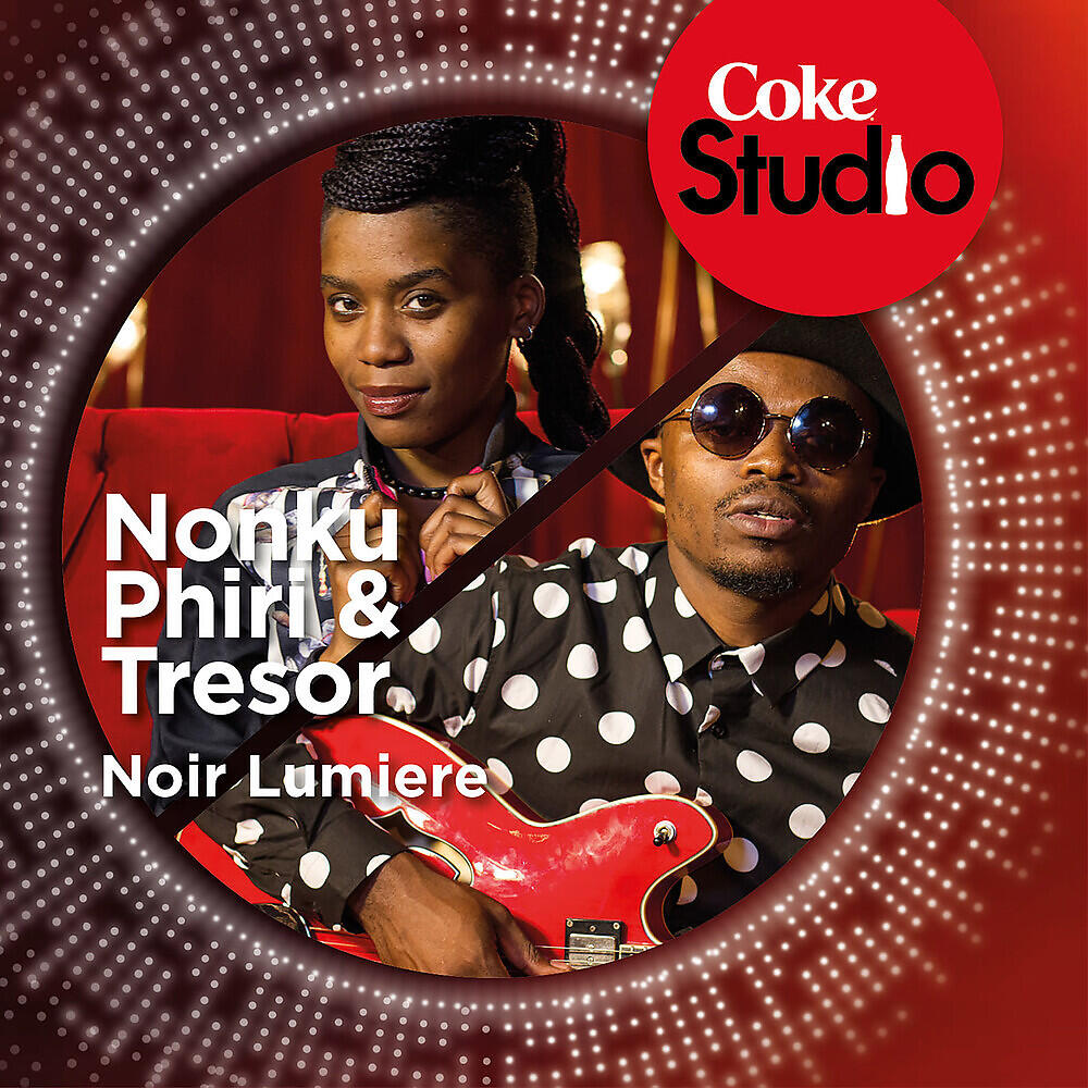Nonku Phiri - Noir lumière (Coke Studio South Africa: Season 1)