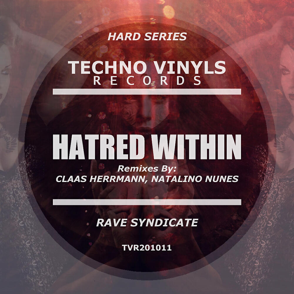 Rave Syndicate - The Hatred Within (Claas Herrmann Remix)