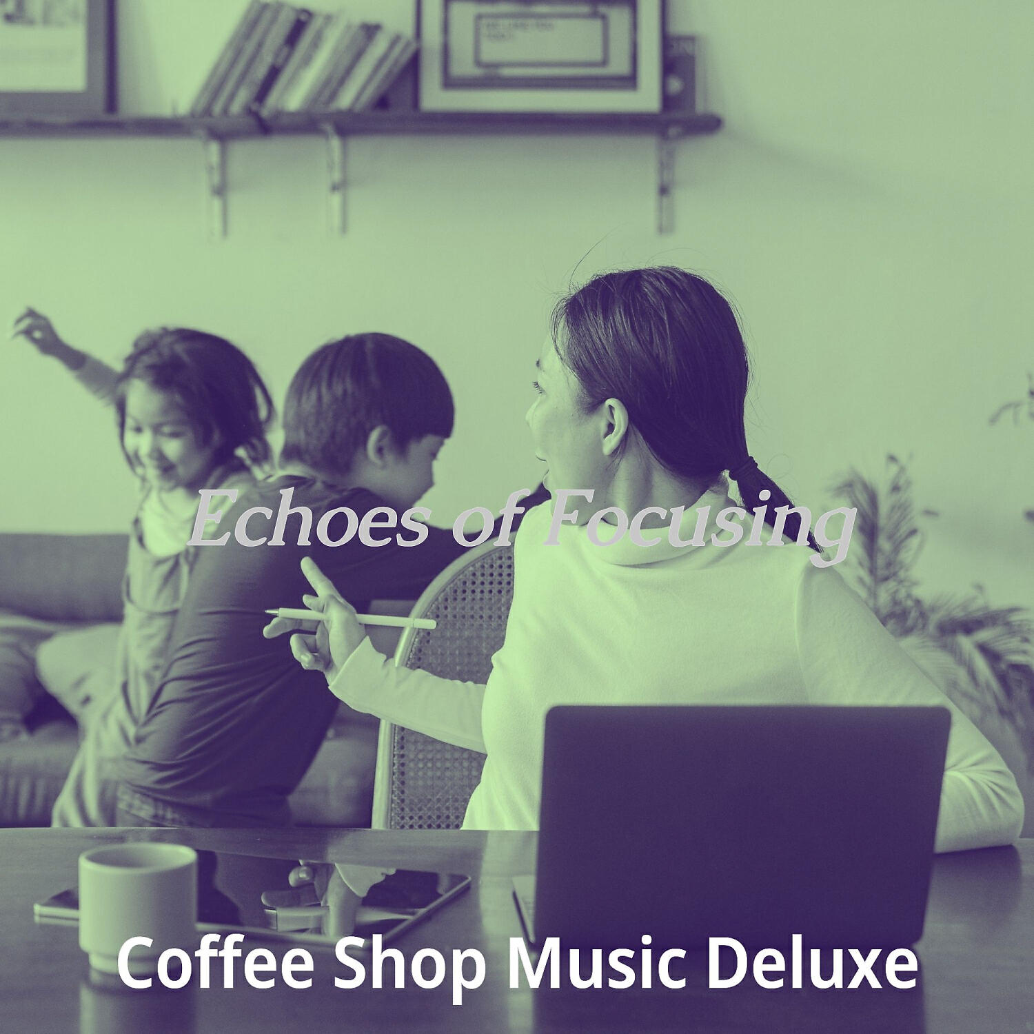 Coffee Shop Music Deluxe - Pulsating Moods for Working Quietly