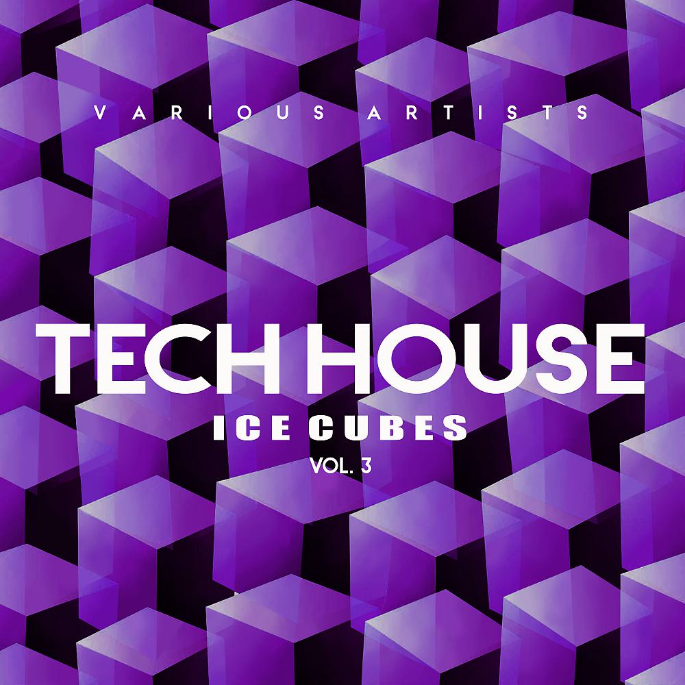 Постер альбома Tech House Ice Cubes, Vol. 3