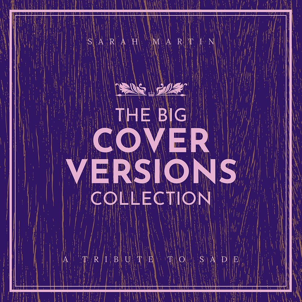 Постер альбома The Big Cover Versions Collection (A Tribute To Sade)