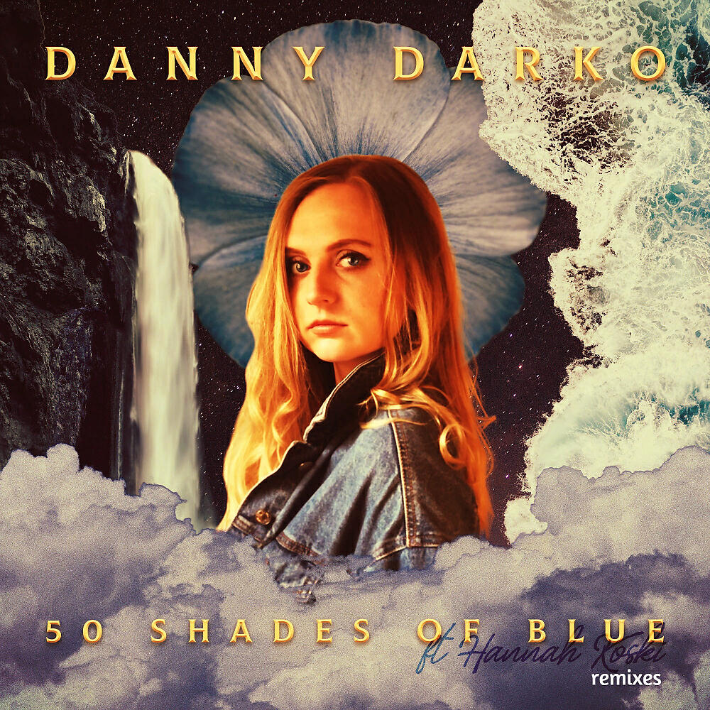 Danny Darko - 50 Shades of Blue Remixes (Warren Evy Ittah Curry Remix)