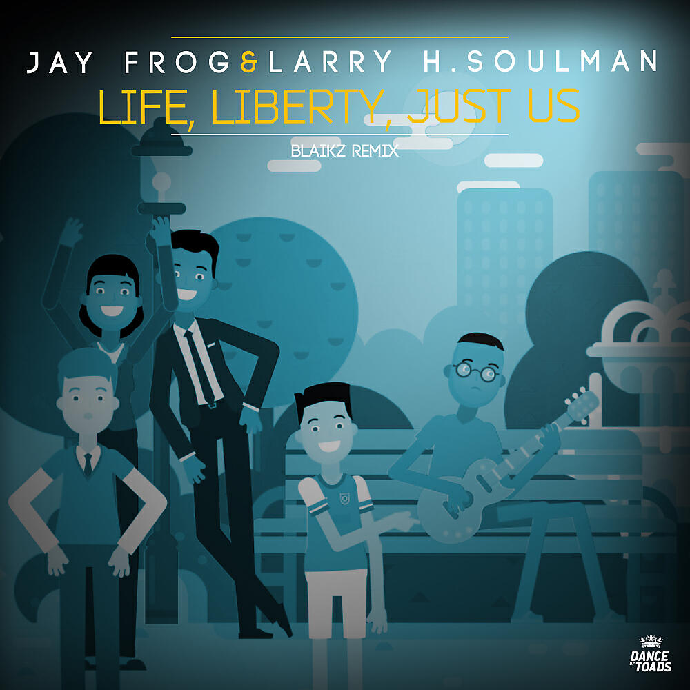 Jay Frog - Life, Liberty, Just Us (Blaikz Extended Instrumental Mix)