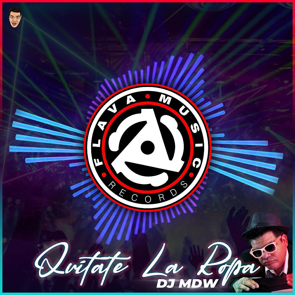 DJ MDW - Quitate La Ropa (El Loco Boricua Guaracha Mix)