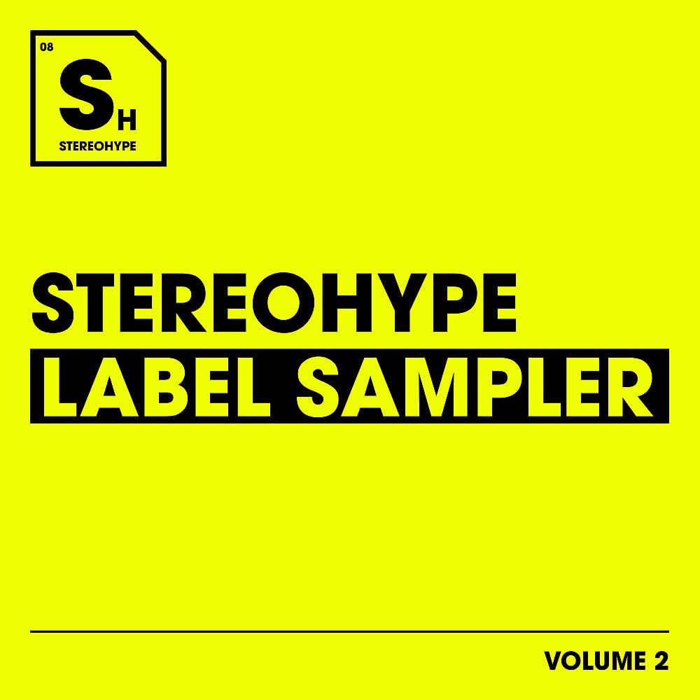 Постер альбома Stereohype Label Sampler: Volume. 2