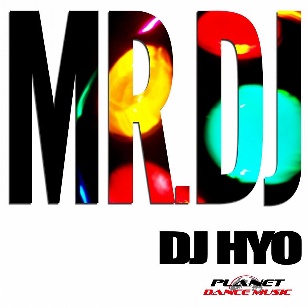 DJ Hyo - Mr. Dj (Radio Edit)