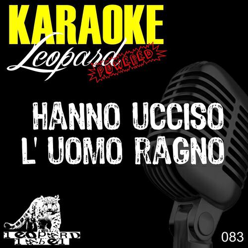 Leopard Powered - Hanno ucciso l'uomo ragno (Karaoke version - originally performed by 883)