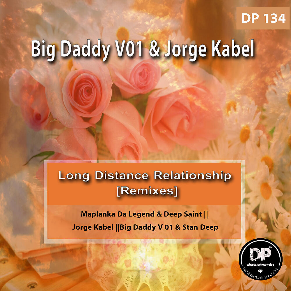 Big Daddy V01 - Long Distance Relationship (Maplanka Da Legend & Deep Saint Remix)