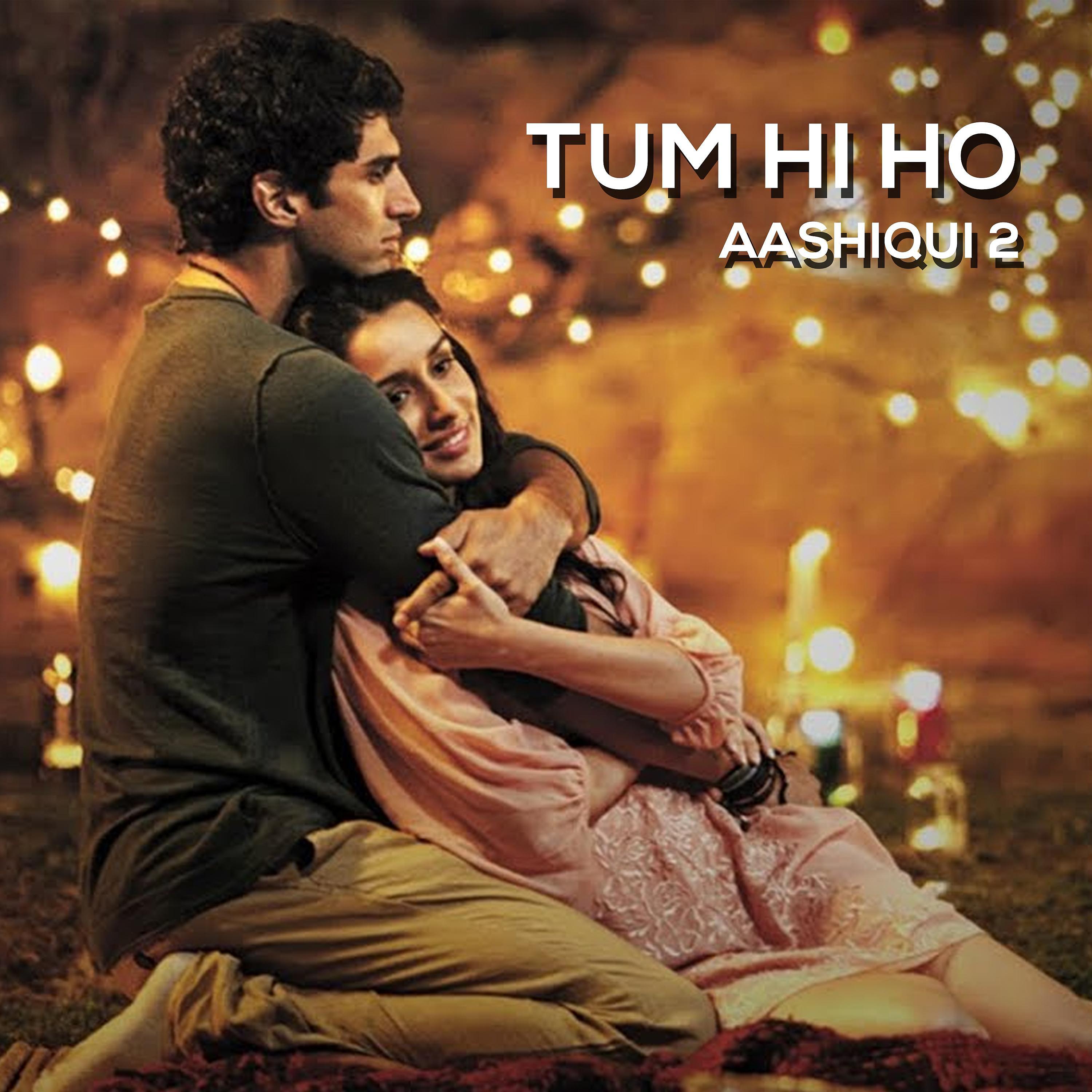 Постер альбома Tum Hi Ho (From "Aashiqui 2")
