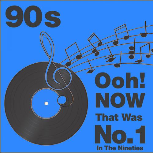 Постер альбома Ooh...Now That Was No.1 in the 90s