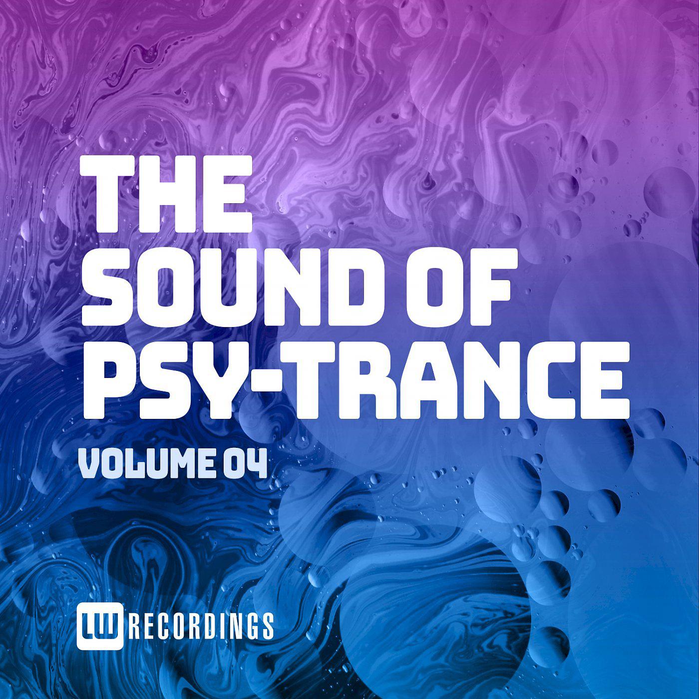 Постер альбома The Sound Of Psy-Trance, Vol. 04