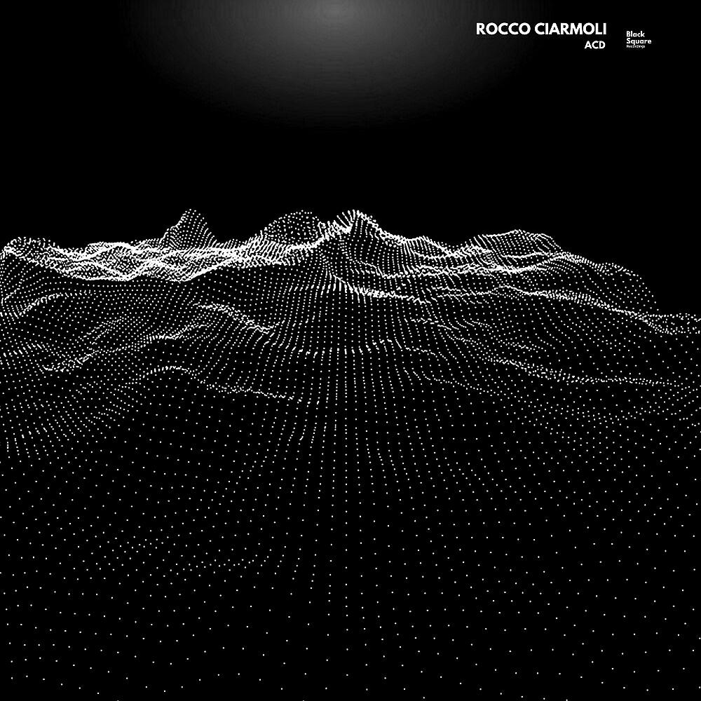 Rocco Ciarmoli - ACD/D (Original Mix)