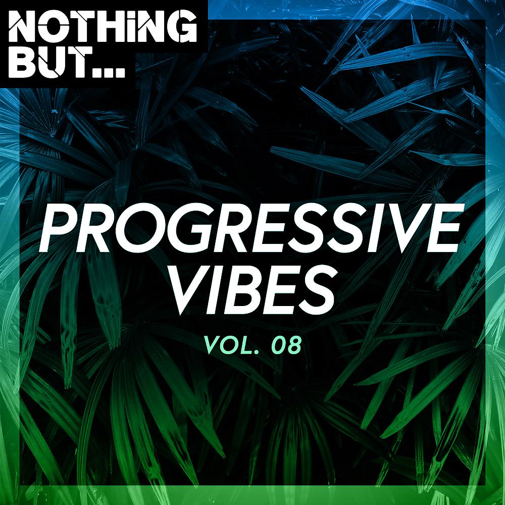 Постер альбома Nothing But... Progressive Vibes, Vol. 08