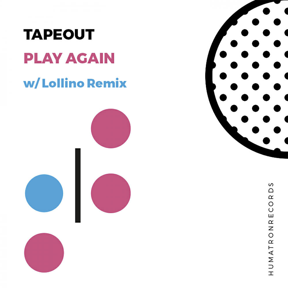 TapeOut - Play Again (Original Mix)