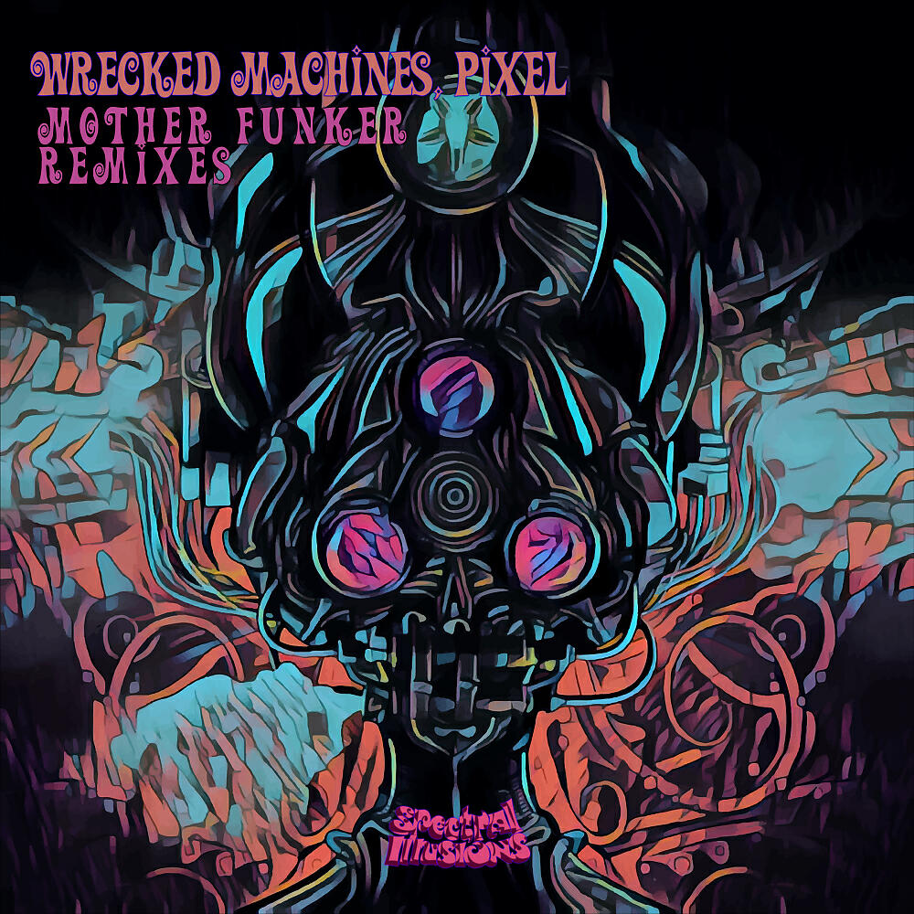 Wrecked Machines - Mother Funker (Mandragora Remix)
