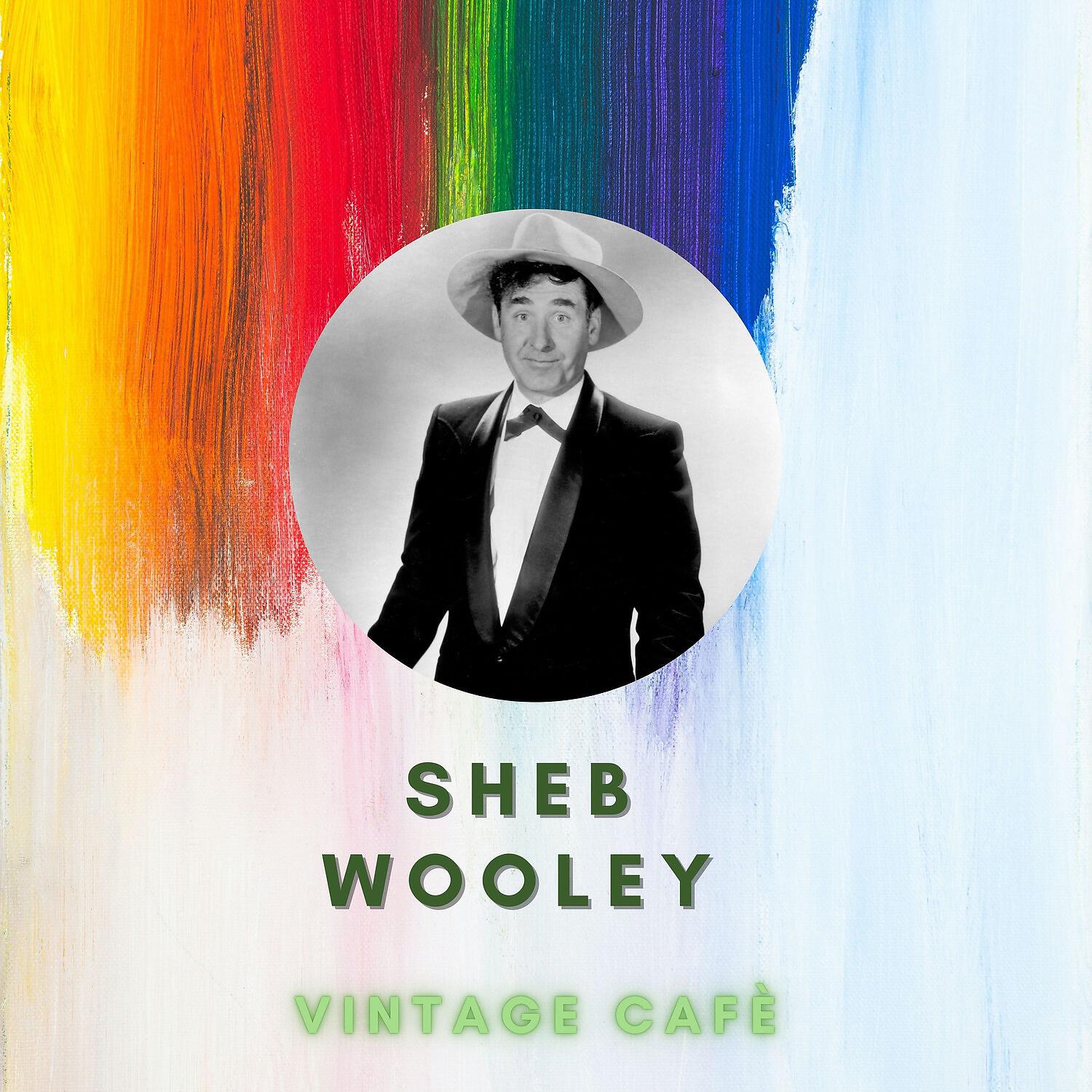 Sheb Wooley - Are You Satisfied