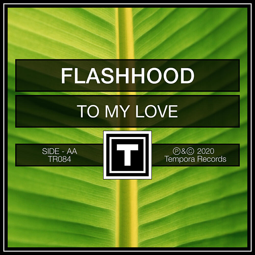 Flashhood - To My Love (Original Mix)