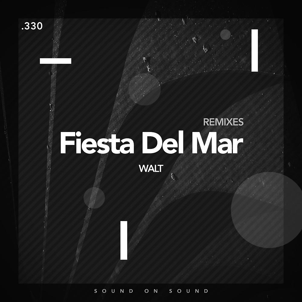 Постер альбома Fiesta Del Mare Remixes