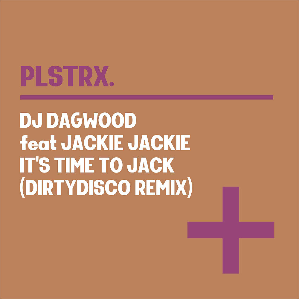 DJ Dagwood - It's Time To Jack (Dirtydisco Remix Edit)