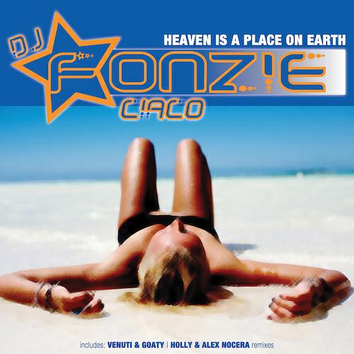 DJ Fonzie Ciaco - Heaven Is a Place On Earth (DJ Fonzie Ciaco Radio Edit)